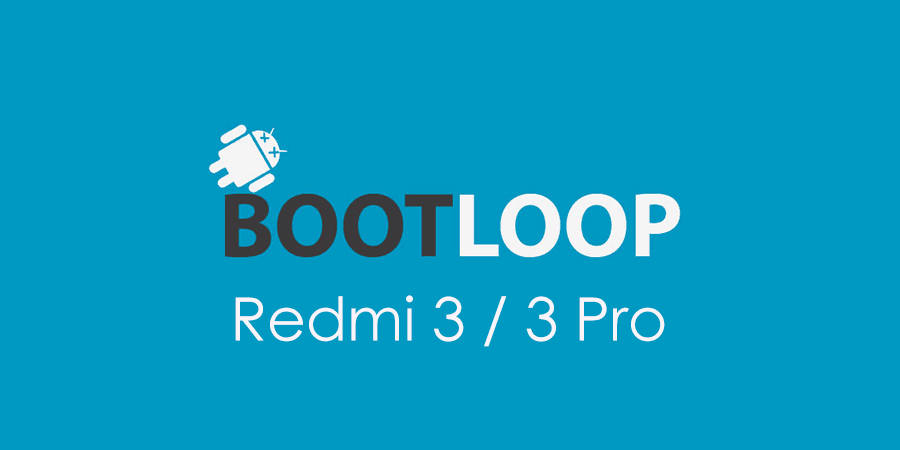 Cara Mengatasi Bootloop / Softbrick / Hardbrick Redmi 3 / 3 Pro (Ido)