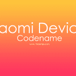 Daftar Nama Dan Kode Device (Codename) / ROM Xiaomi
