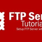 Cara Membuat FTP Server di Windows 7/8/10 Dengan Filezilla Server