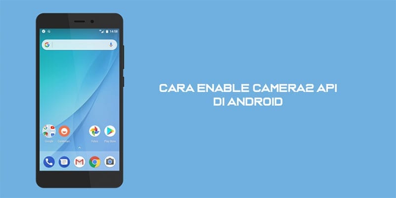Cara Enable Camera2 API di Android