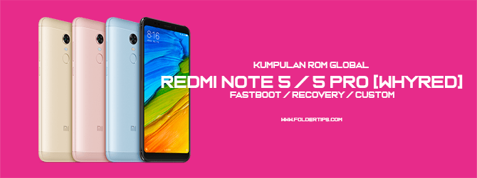 Redmi Note 5 Pro : Kumpulan ROM