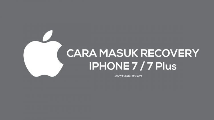 Cara Force Restart, Masuk Recovery & DFU Mode iPhone 7 / 7 Plus
