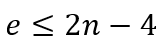 Digunakan jika jumlah simpulnya (vertex) v ≥ 3 dan tidak ada sirkuit yang panjangnya 3.